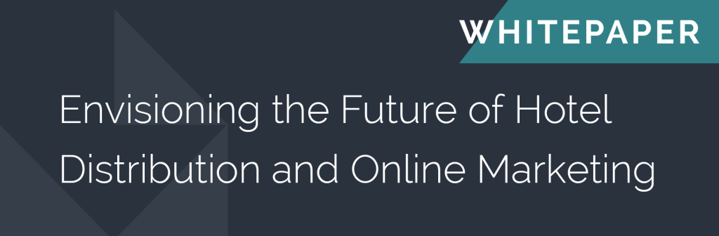 Envisioning the Future of Hotel Distribution and Online Marketing