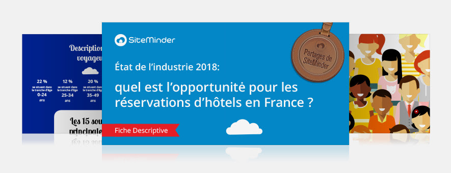 État de l’industrie 2018: quel est l’opportunitė pour les réservations d’hôtels en France ?