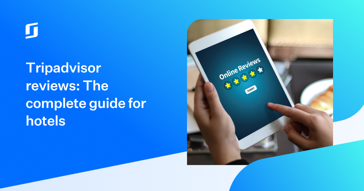Tripadvisor reviews: The complete guide for hotels - SiteMinder